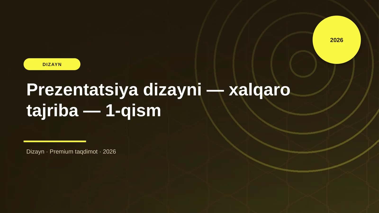 Prezentatsiya dizayni — xalqaro tajriba — 1-qism