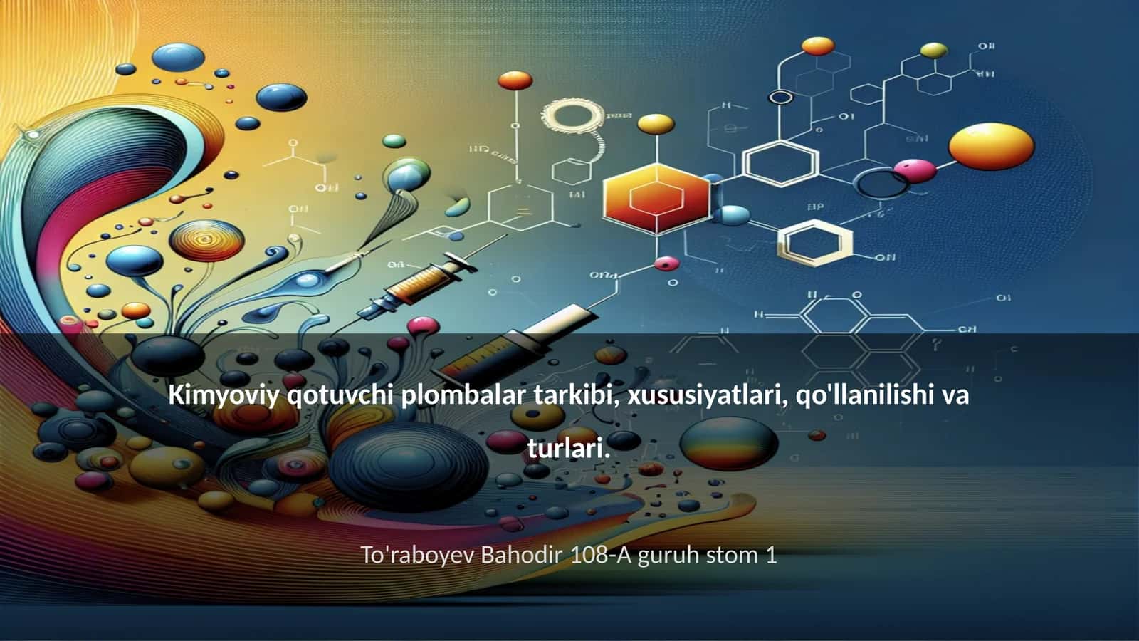 Kimyoviy qotuvchi plombalar tarkibi, xususiyatlari, qo'llanilishi va turlari