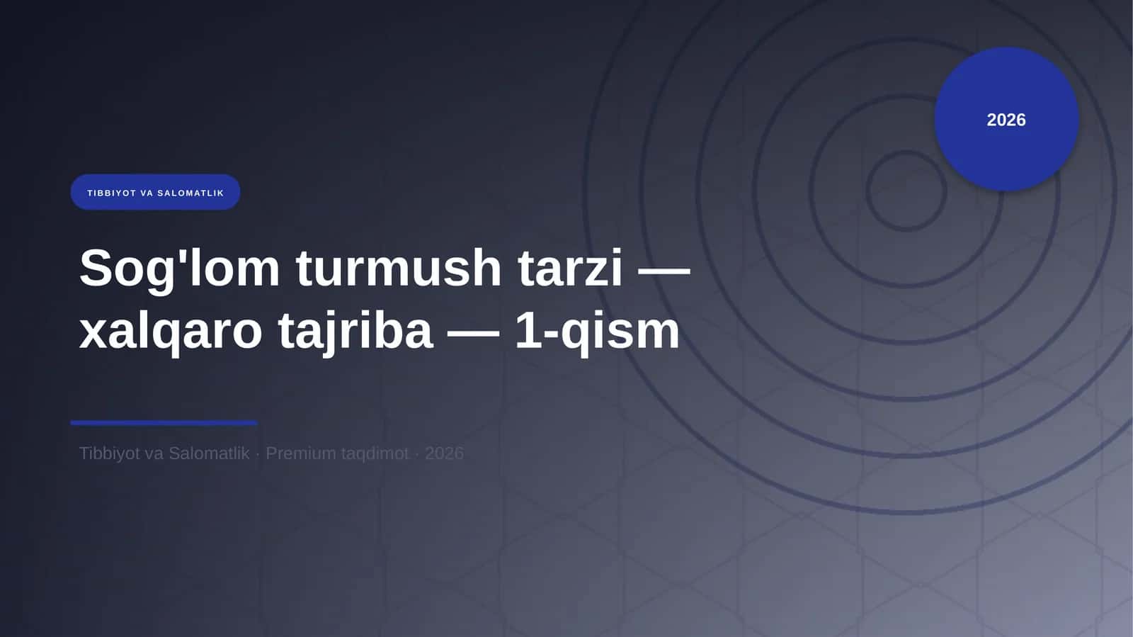 Sog'lom turmush tarzi — xalqaro tajriba — 1-qism