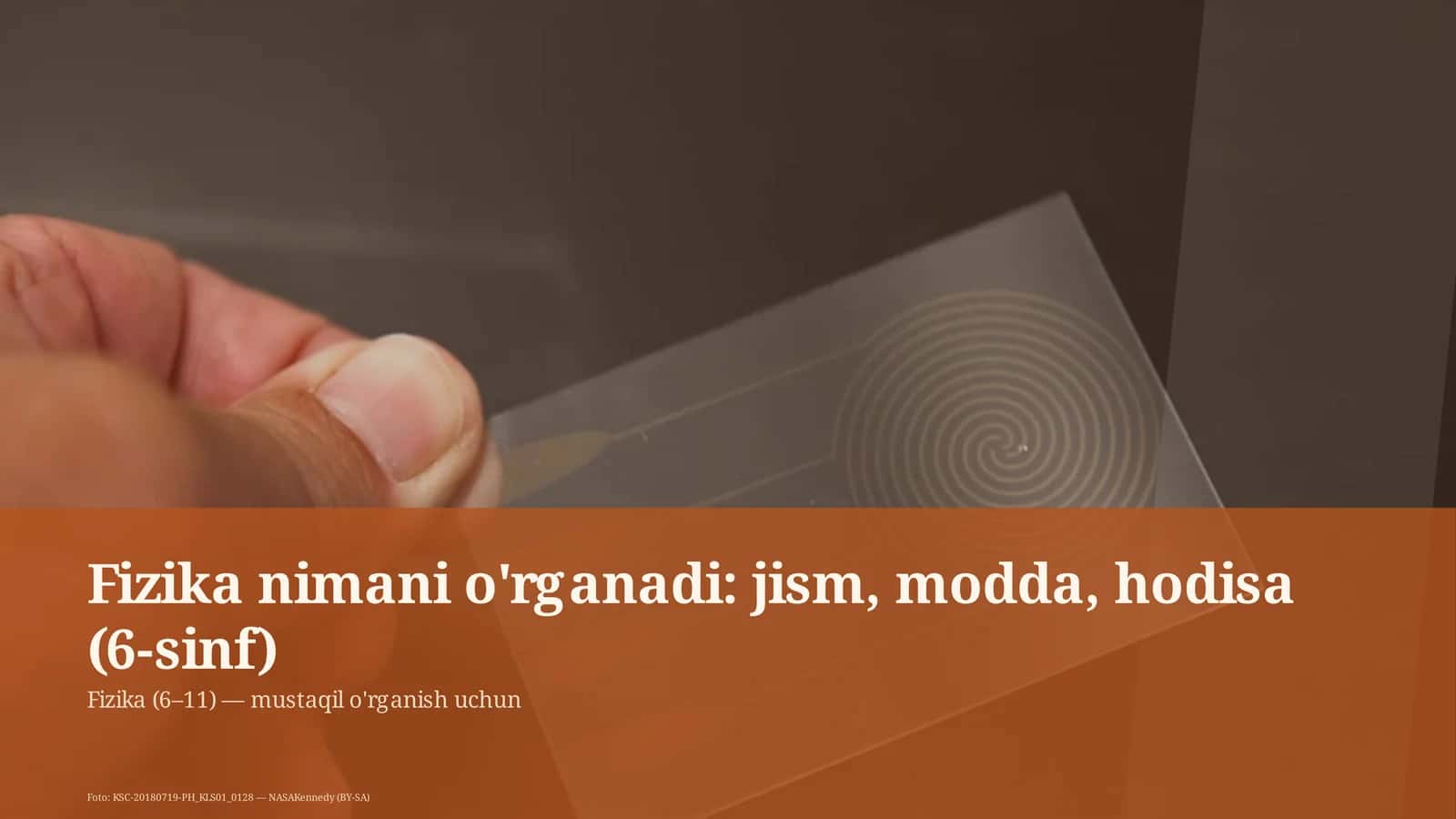 Fizika nimani o'rganadi: jism, modda, hodisa (6-sinf)