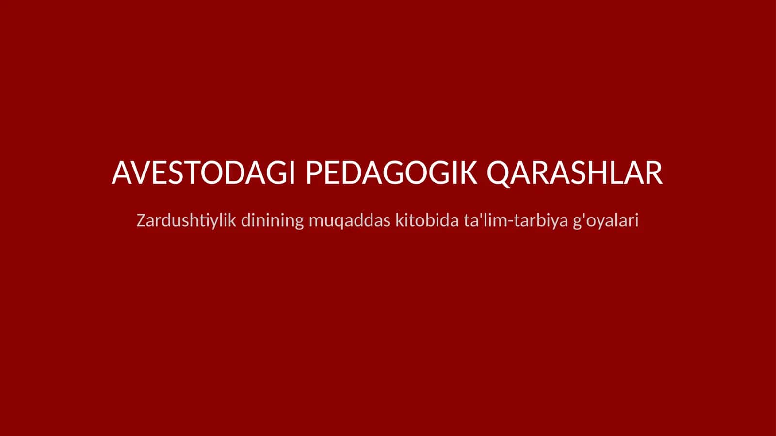 "Avesto"dagi pedagogik qarashlar