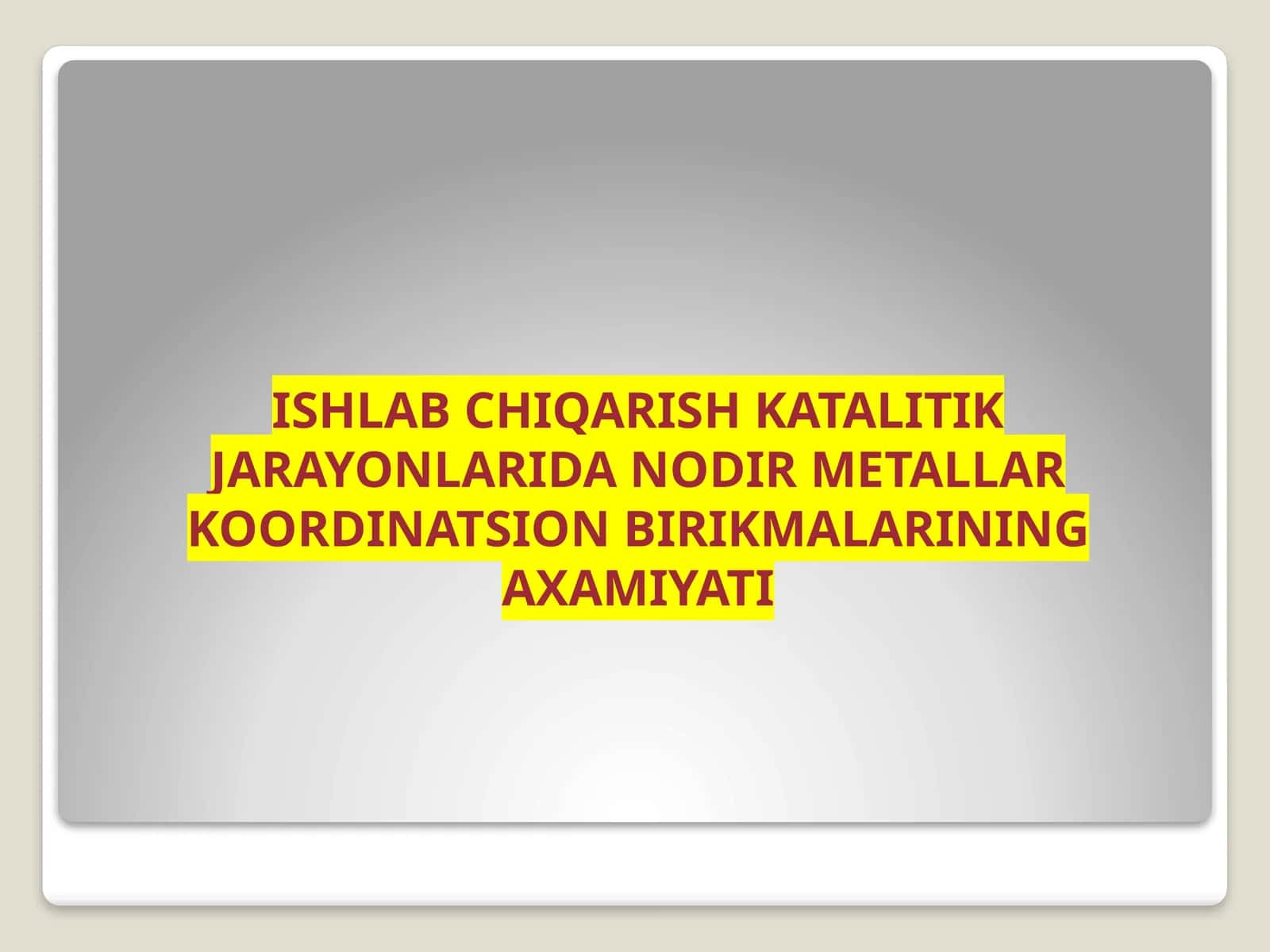 Nodir Metallar Koordinatsion Birikmalarining Aksiyati