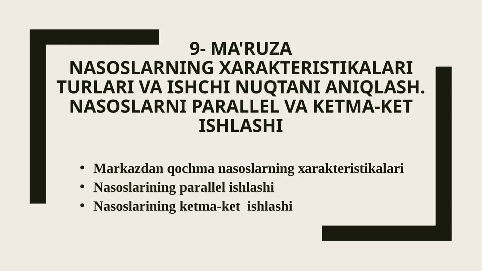 Ма'ruza Nasoslarning xarakteristikalari turlari va ishchi nuqtani aniqlash