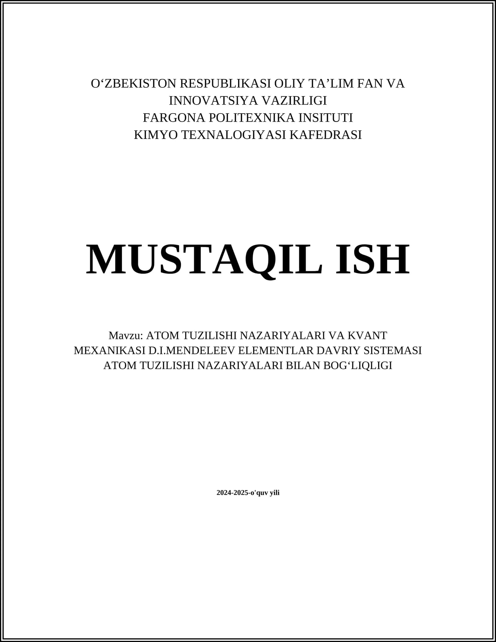 ATOM TUZILISHI NAZARIYALARI VA KVANT MEXANIKASI D.I.MENDELEEV ELEMENTLAR DAVRIY SISTEMASI ATOM TUZILISHI NAZARIYALARI BILAN BOG‘LIQLIGI