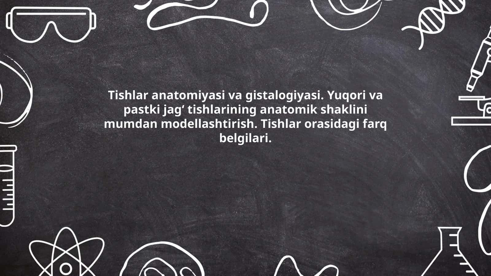 Tishlar anatomiyasi va gistalogiyasi