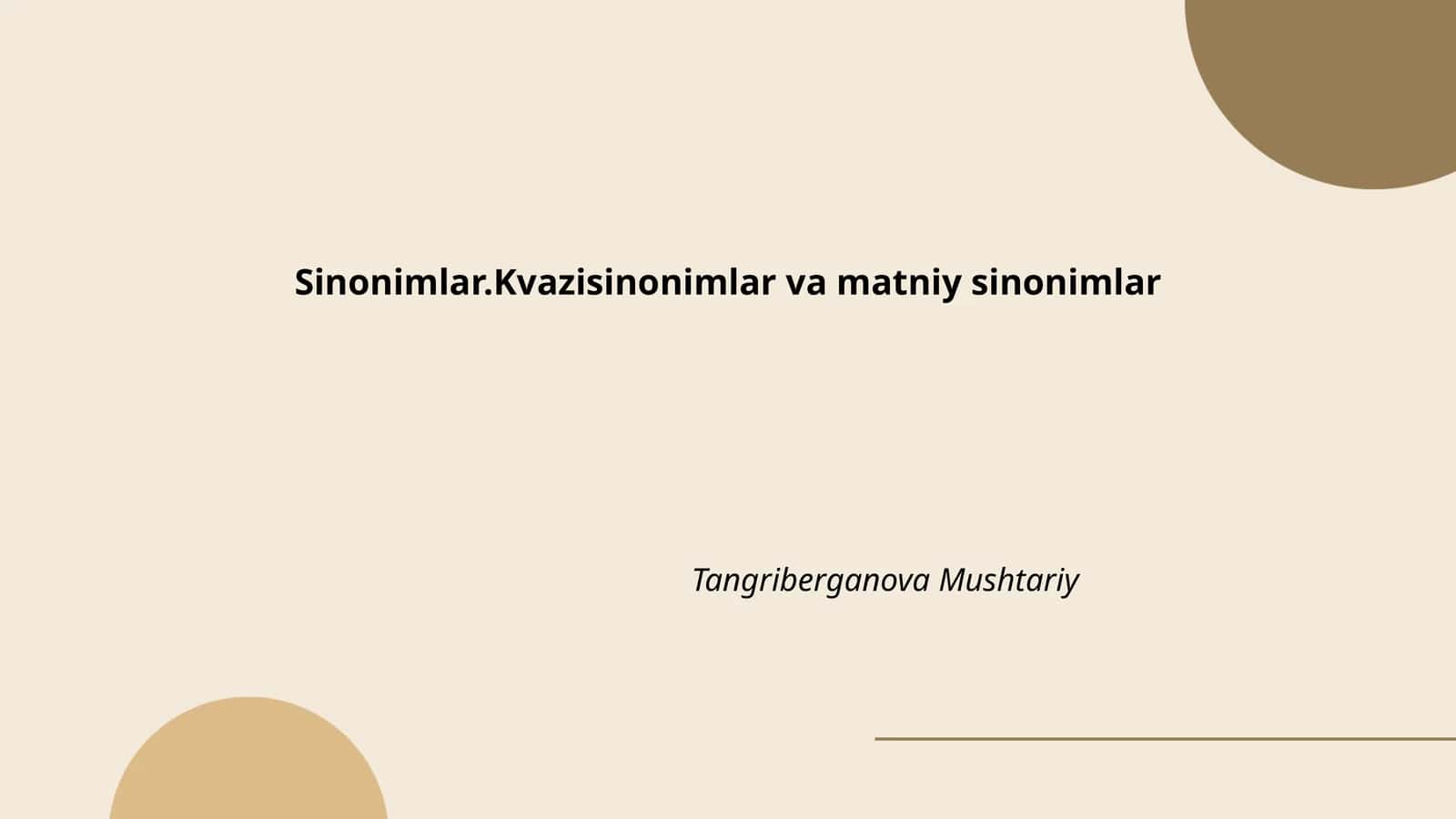 Sinonimlar.Kvazisinonimlar va matniy sinonimlar