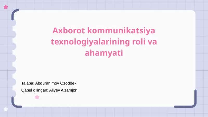 Axborot kommunikatsiya texnologiyalarining roli va ahamyati