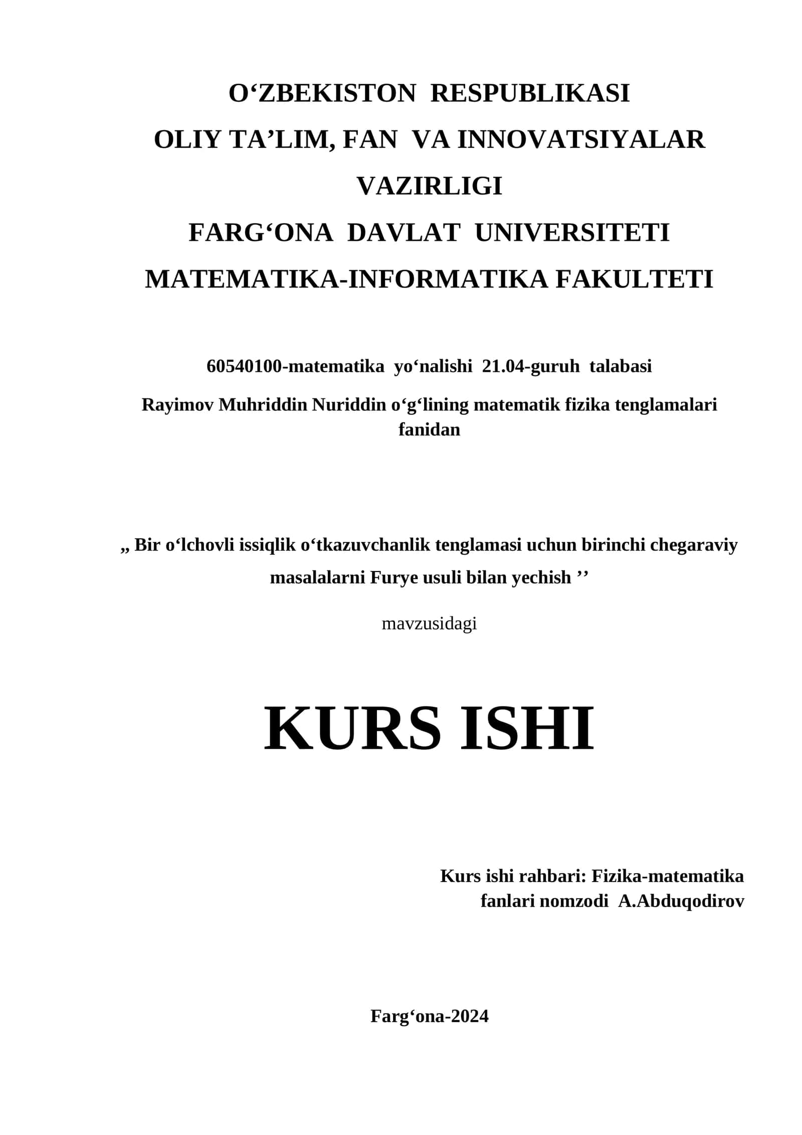 Bir o‘lchovli issiqlik o‘tkazuvchanlik tenglamasi uchun birinchi chegaraviy masalalarni Furye usuli bilan yechish