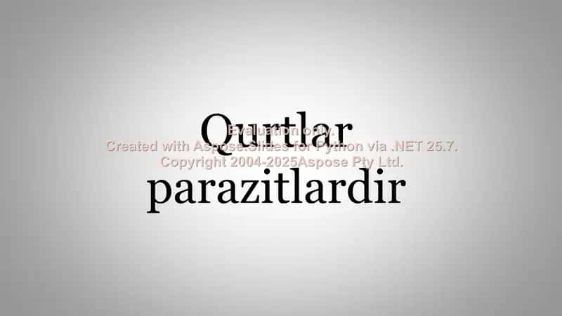 Qurtlar parazitlardir
