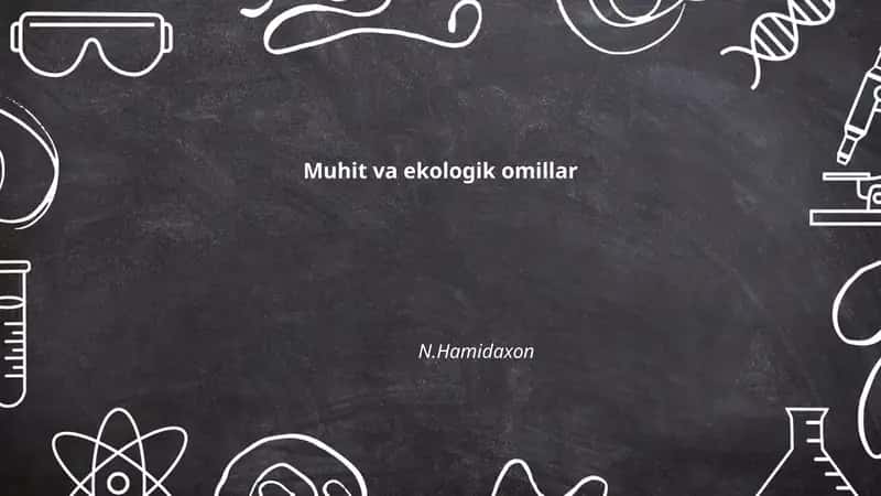 Muhit va ekologik omillar