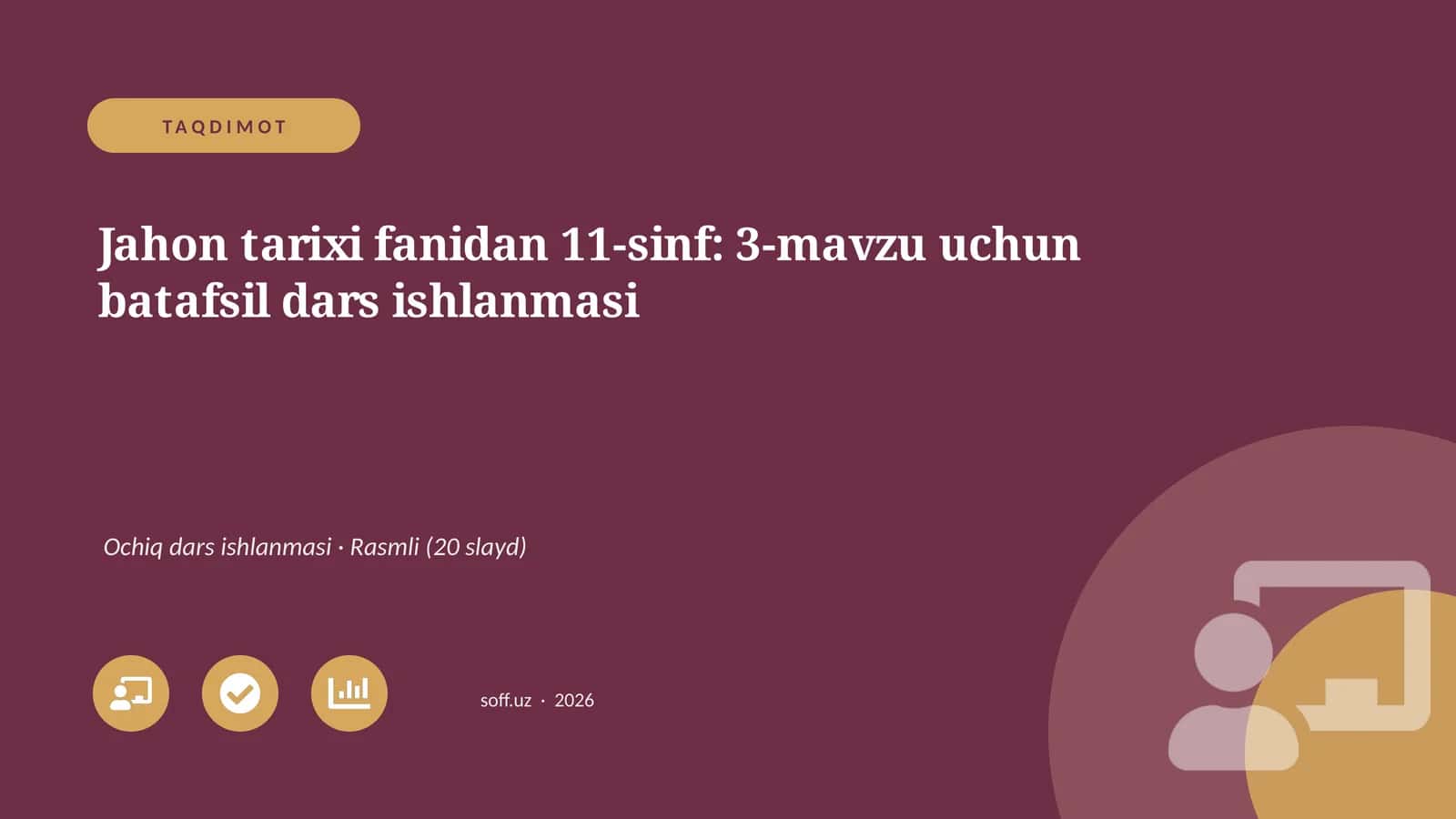 Jahon tarixi fanidan 11-sinf: 3-mavzu uchun batafsil dars ishlanmasi