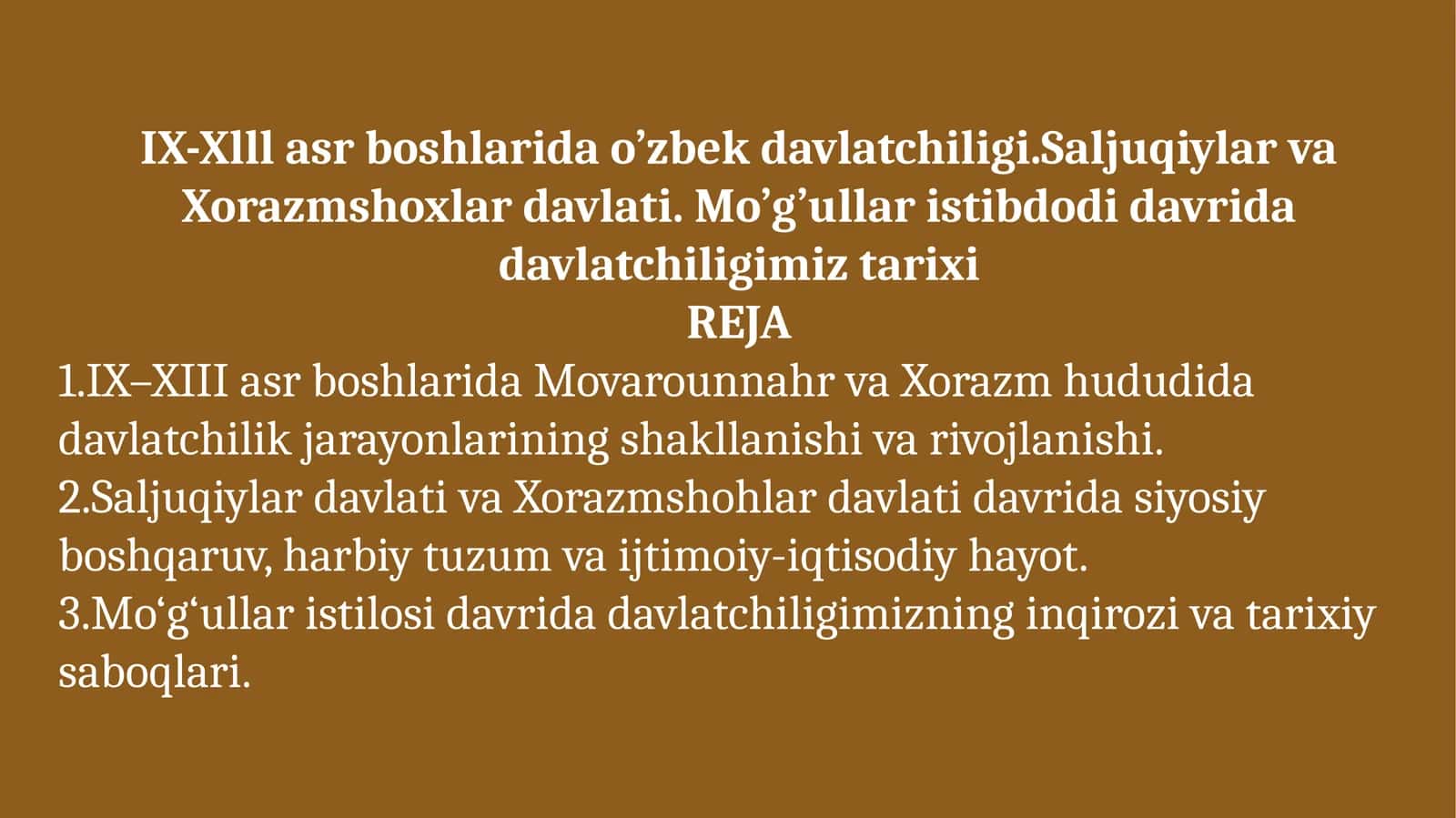 IX-Xlll asr boshlarida o’zbek davlatchiligi.Saljuqiylar va Xorazmshoxlar davlati. Mo’g’ullar istibdodi davrida davlatchiligimiz tarixi