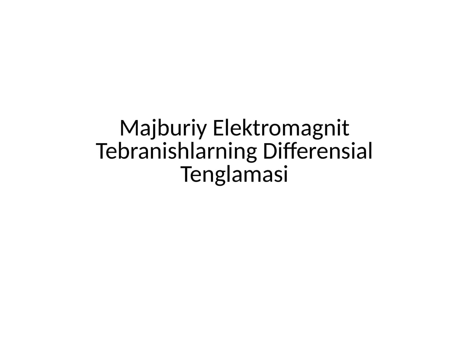 Majburiy Elektromagnit Tebranishlarning Differensial Tenglamasi