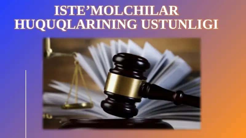 Iste’molchilar huquqlarining ustunligi