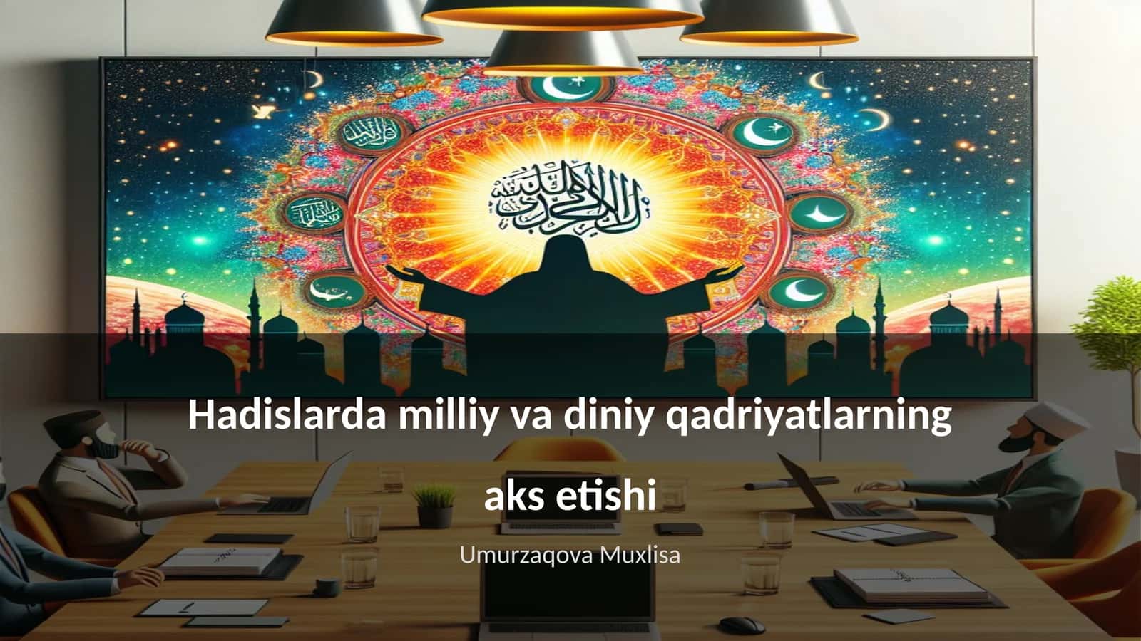 Hadislarda milliy va diniy qadriyatlarning aks etishi