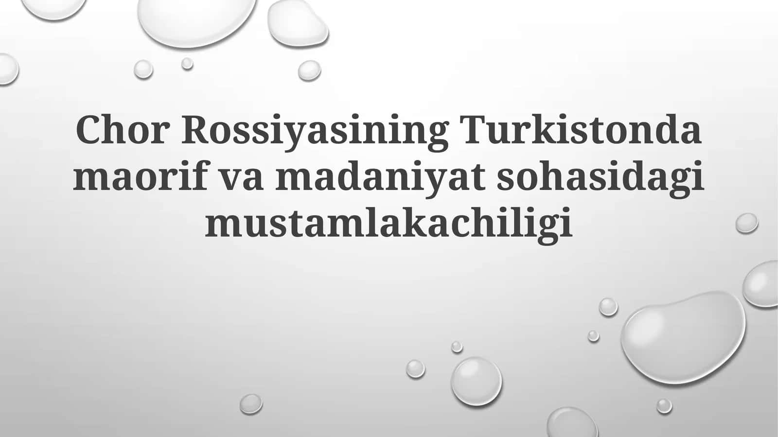 Turkistonda Ta'lim va Madaniyat sohasidagi Mustamlakachilik Siyosati