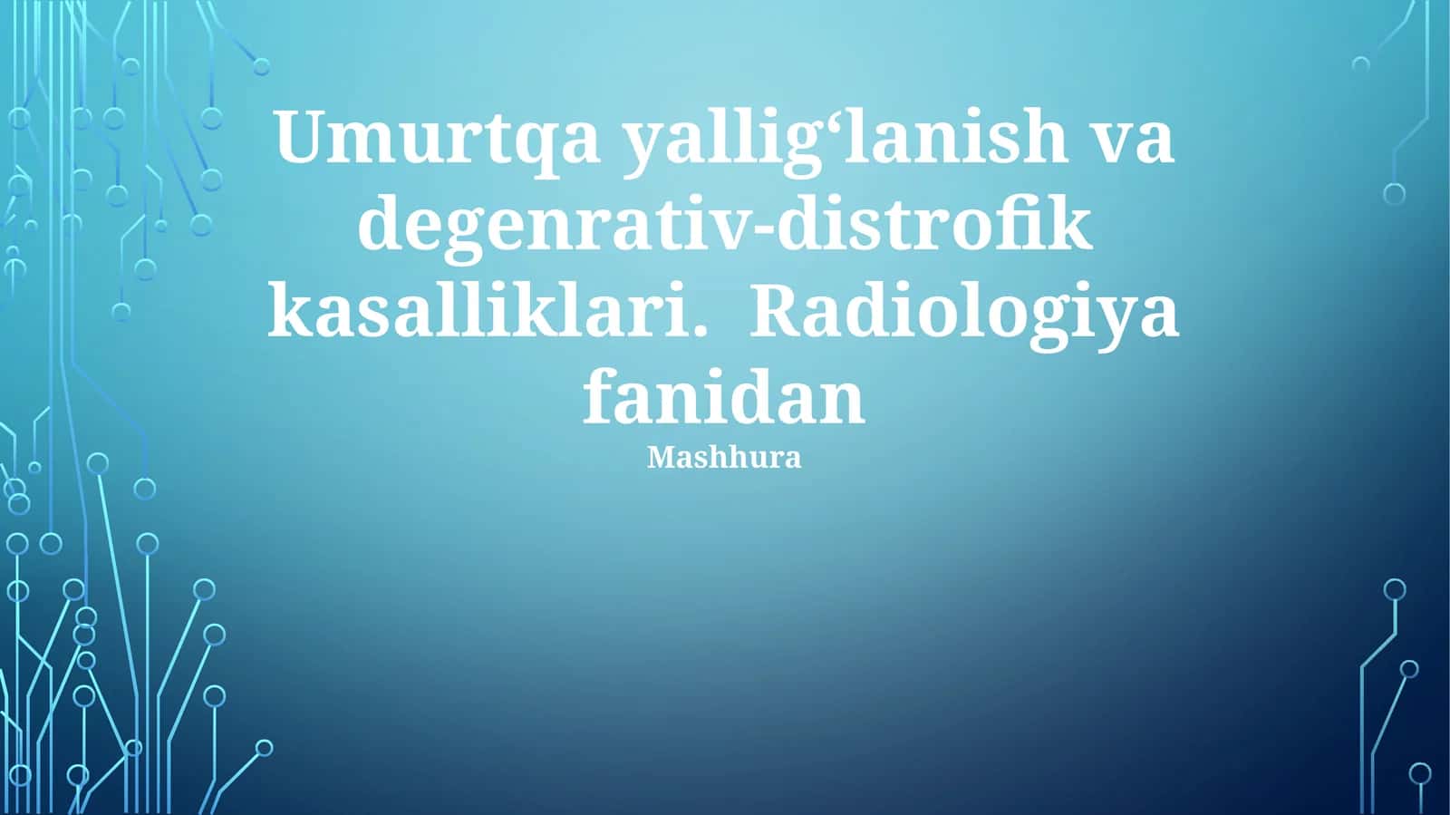 Umurtqa pog'onasining yallig'lanish va degenerativ-distrofik kasalliklari: radiologik baholash