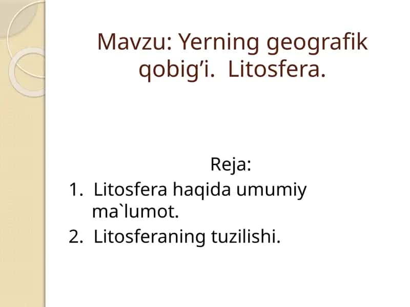 Yerning geografik qobig’i. Litosfera