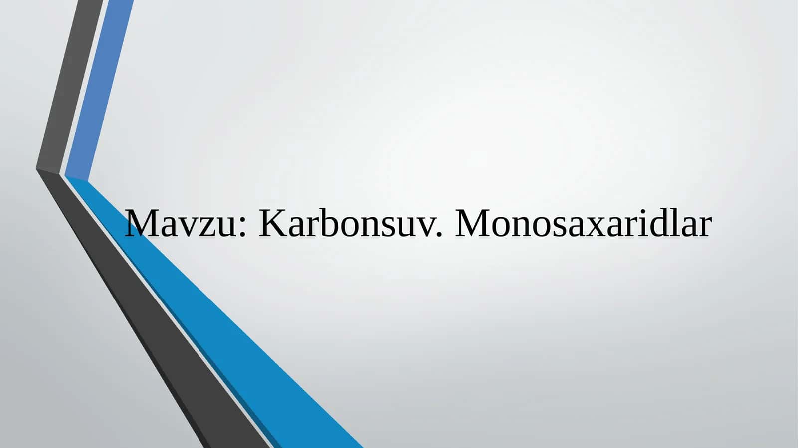 Karbonsuv.Monosaxaridlar