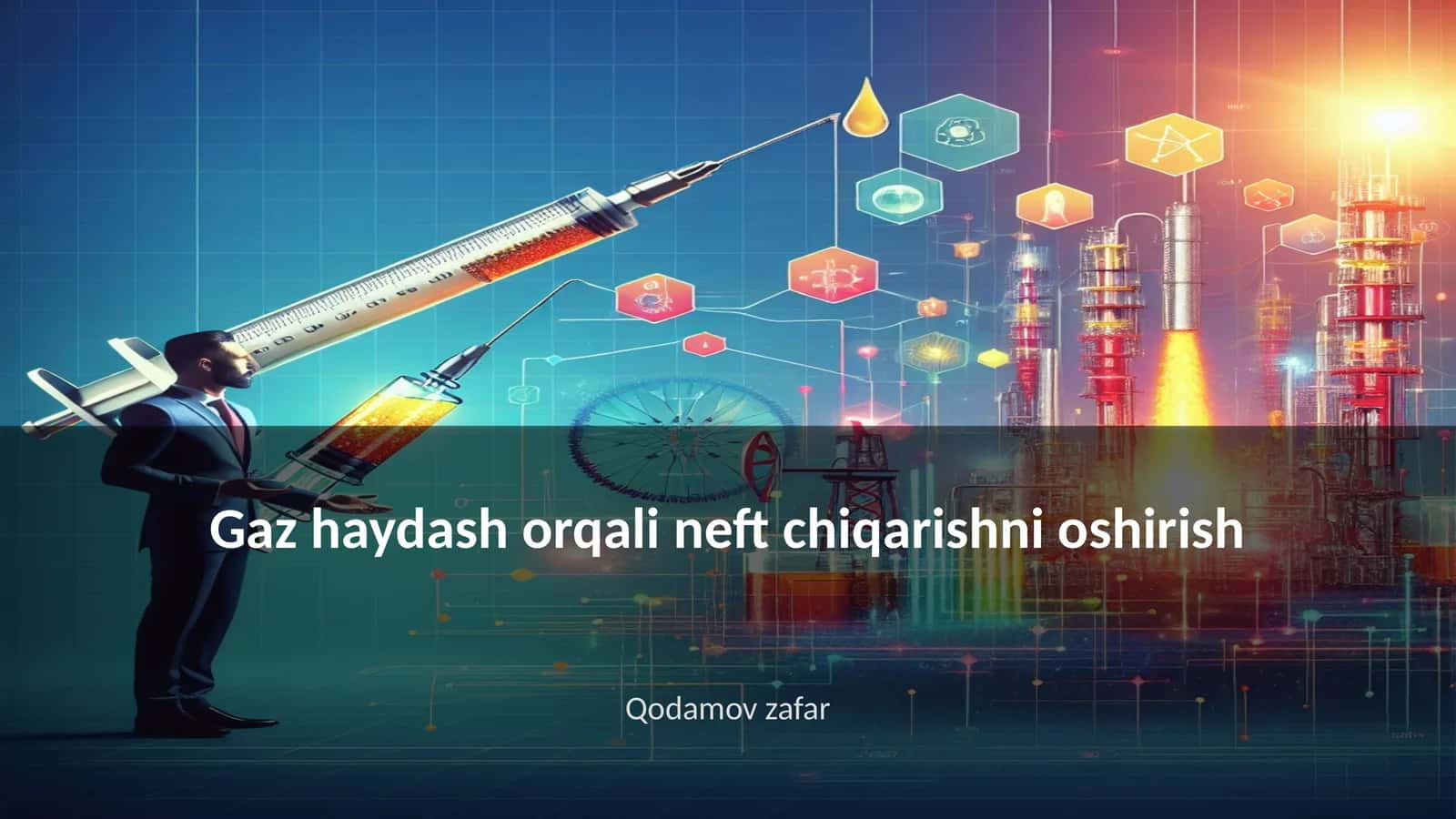 Gaz haydash orqali neft chiqarishni oshirish