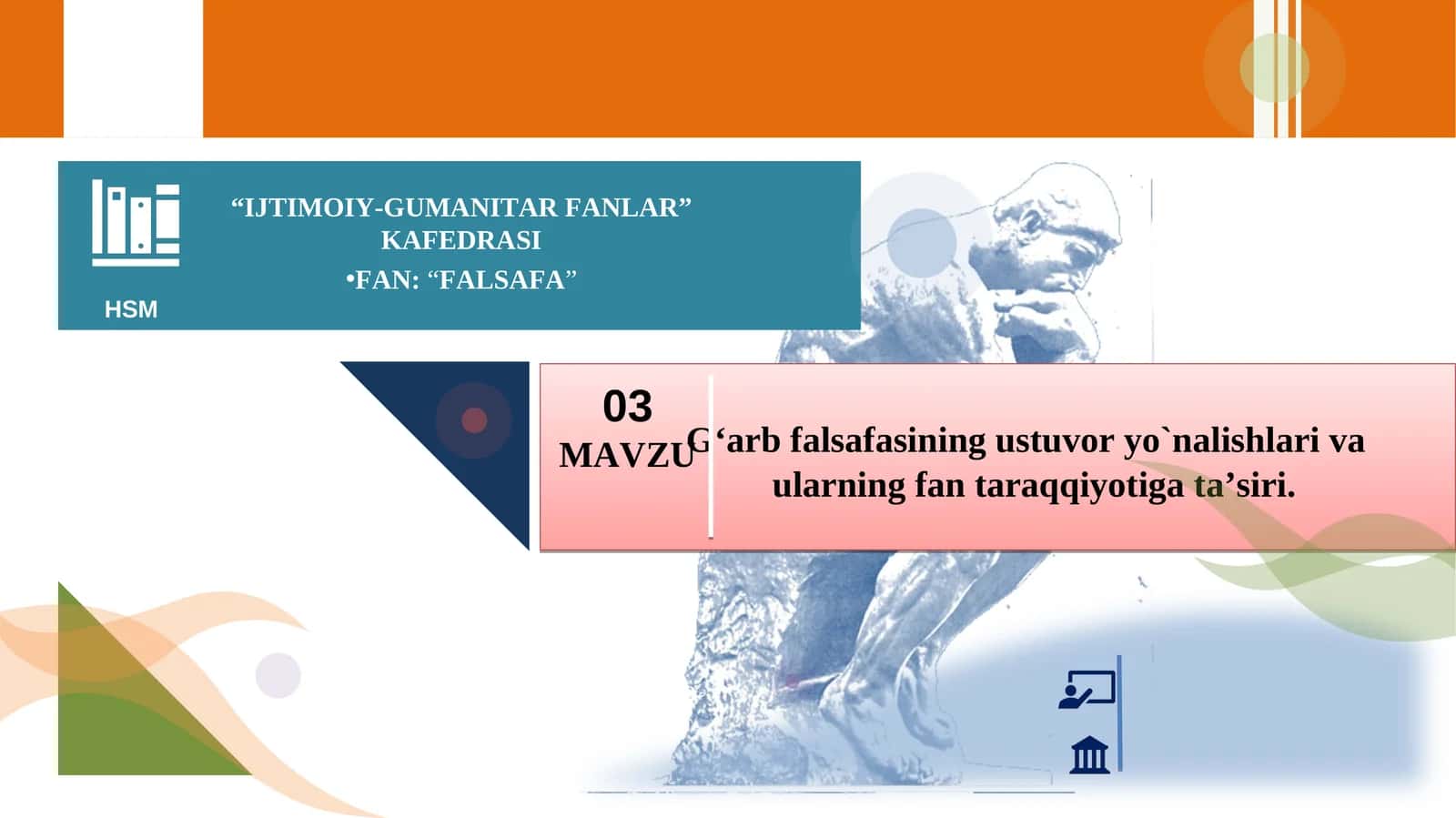 G‘arb falsafasining ustuvor yo`nalishlari va ularning fan taraqqiyotiga ta’siri