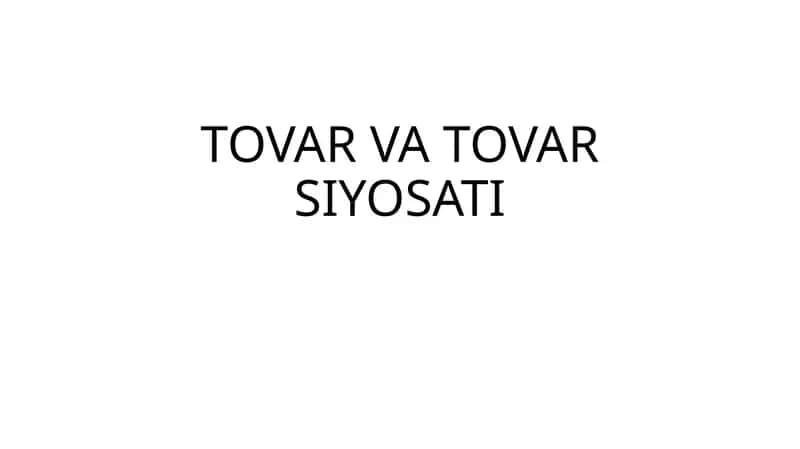 TOVAR VA TOVAR SIYOSATI