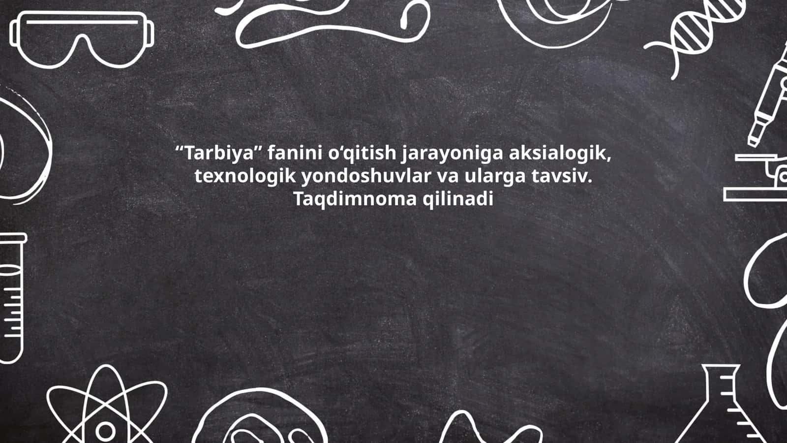Tarbiya fanini o‘qitish jarayoniga aksialogik, texnologik yondoshuvlar va ularga tavsiv