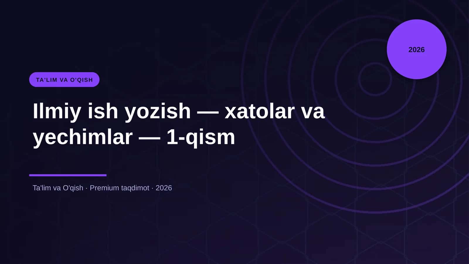 Ilmiy ish yozish — xatolar va yechimlar — 1-qism
