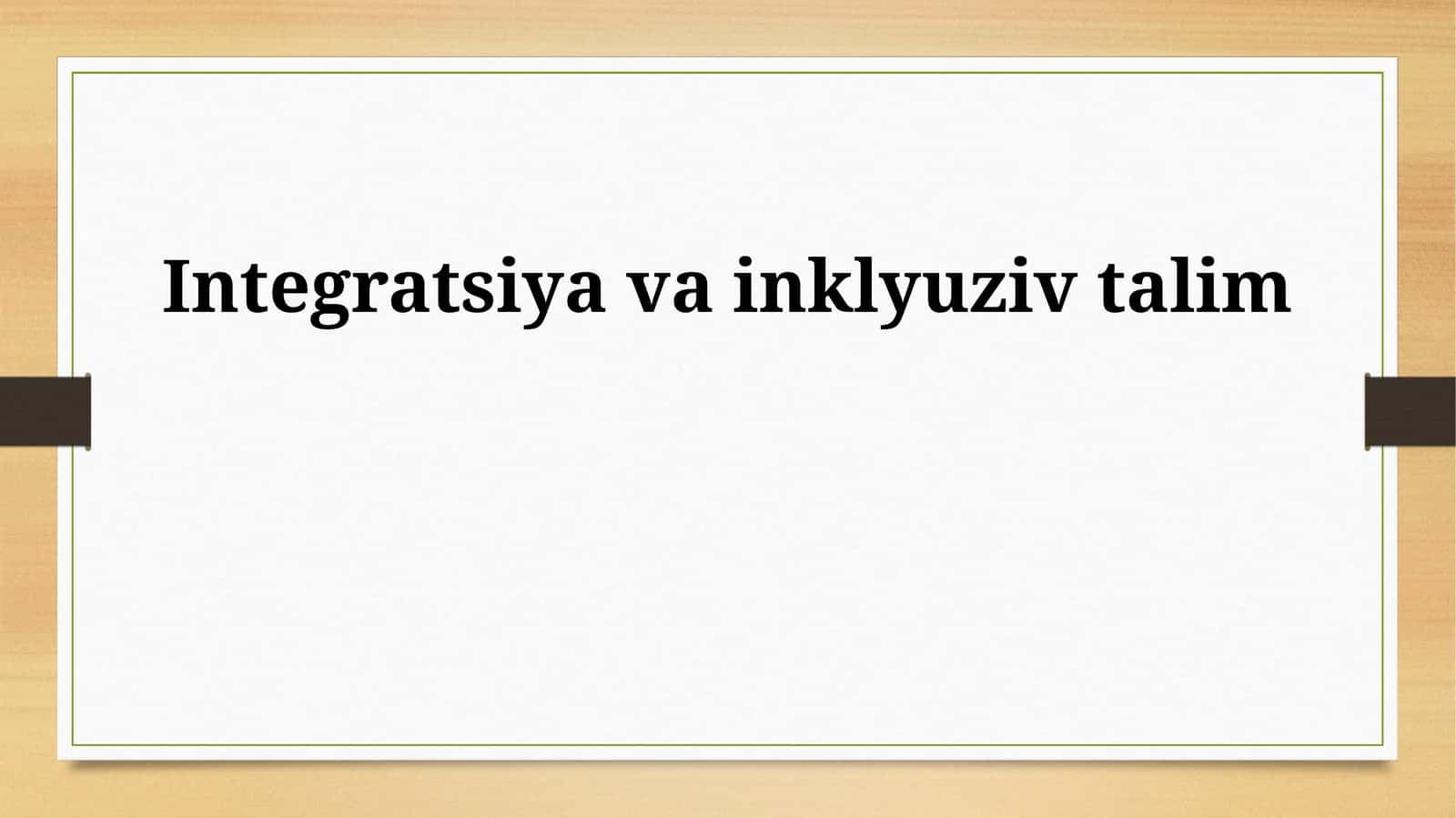 Integratsiya va inklyuziv talim