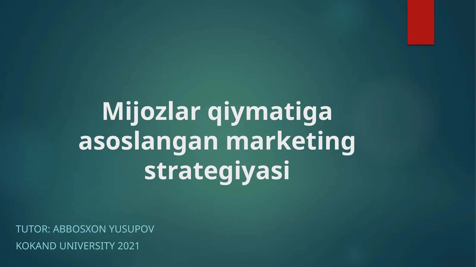 Mijozlar qiymatiga asoslangan marketing strategiyasi