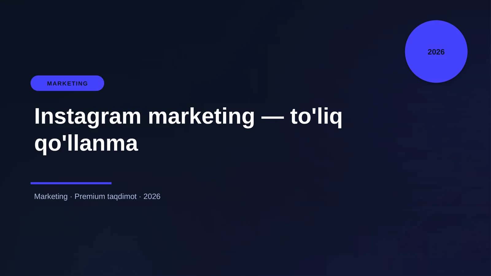 Instagram marketing — to'liq qo'llanma