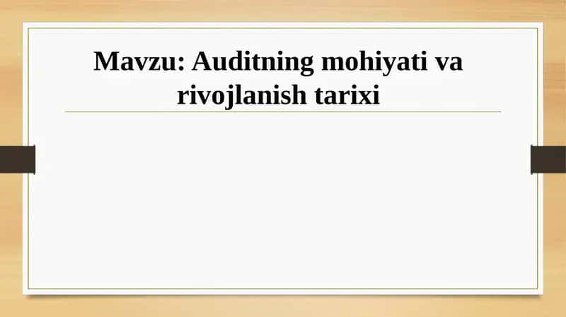 Auditning mohiyati va rivojlanish tarixi