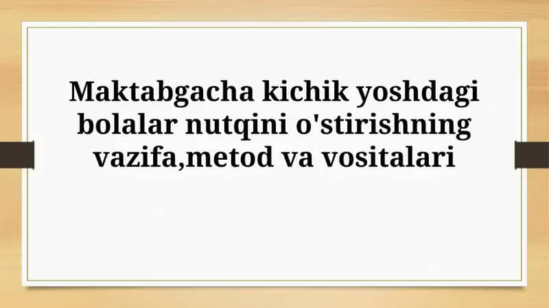 Nutq rivojlanishining ahamiyati va yoshga oid xususiyatlar