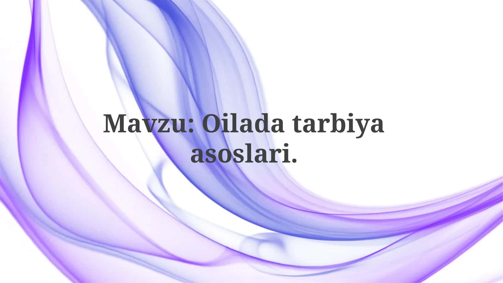 Oilada tarbiya asoslari