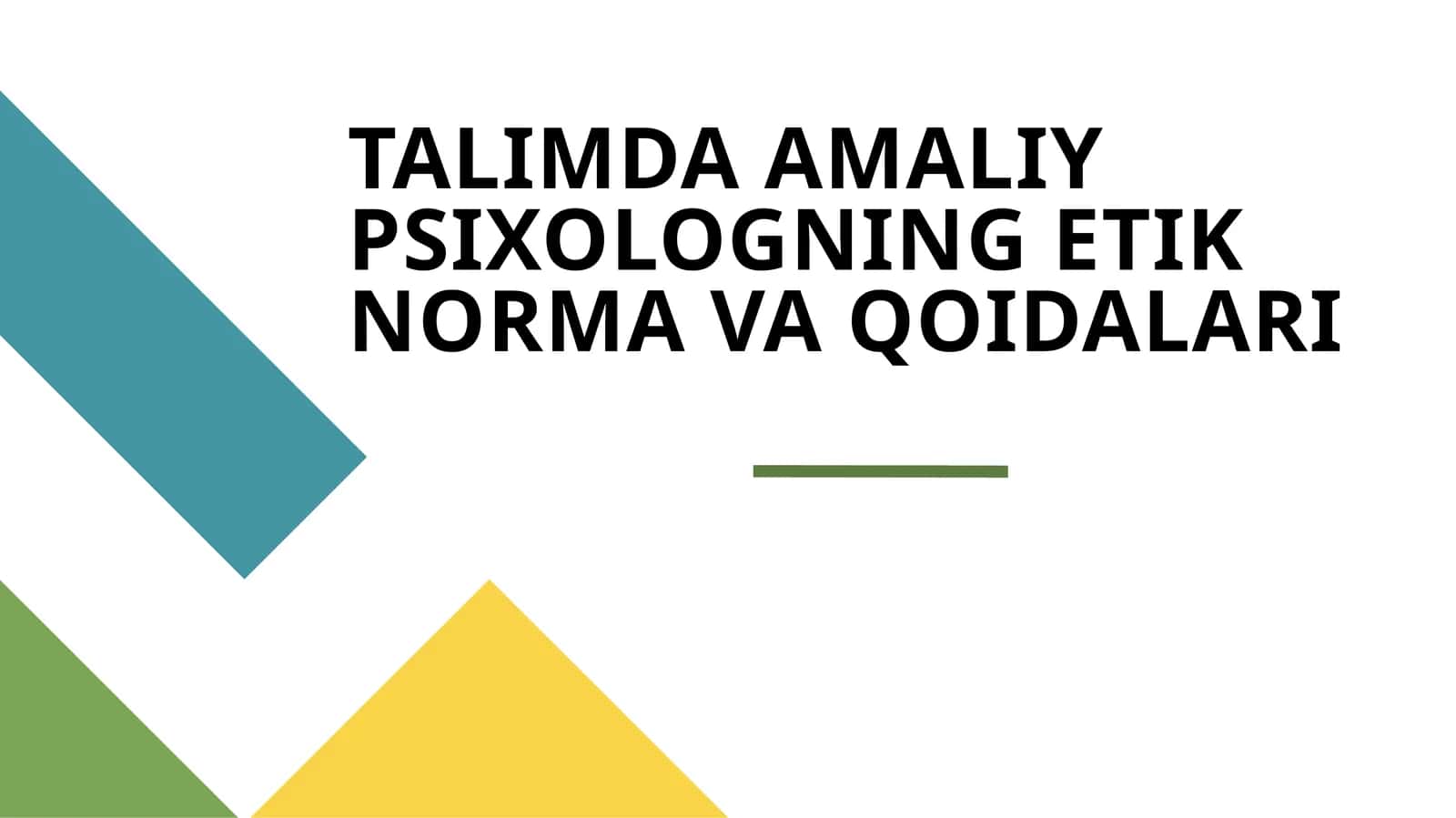 TALIMDA AMALIY PSIXOLOGNING ETIK NORMA VA QOIDALARI