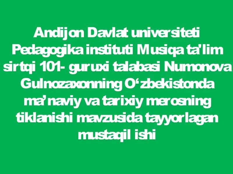 Gulnozaxonning O‘zbekiston dama’naviy va tarixiy merosning tıklanishi