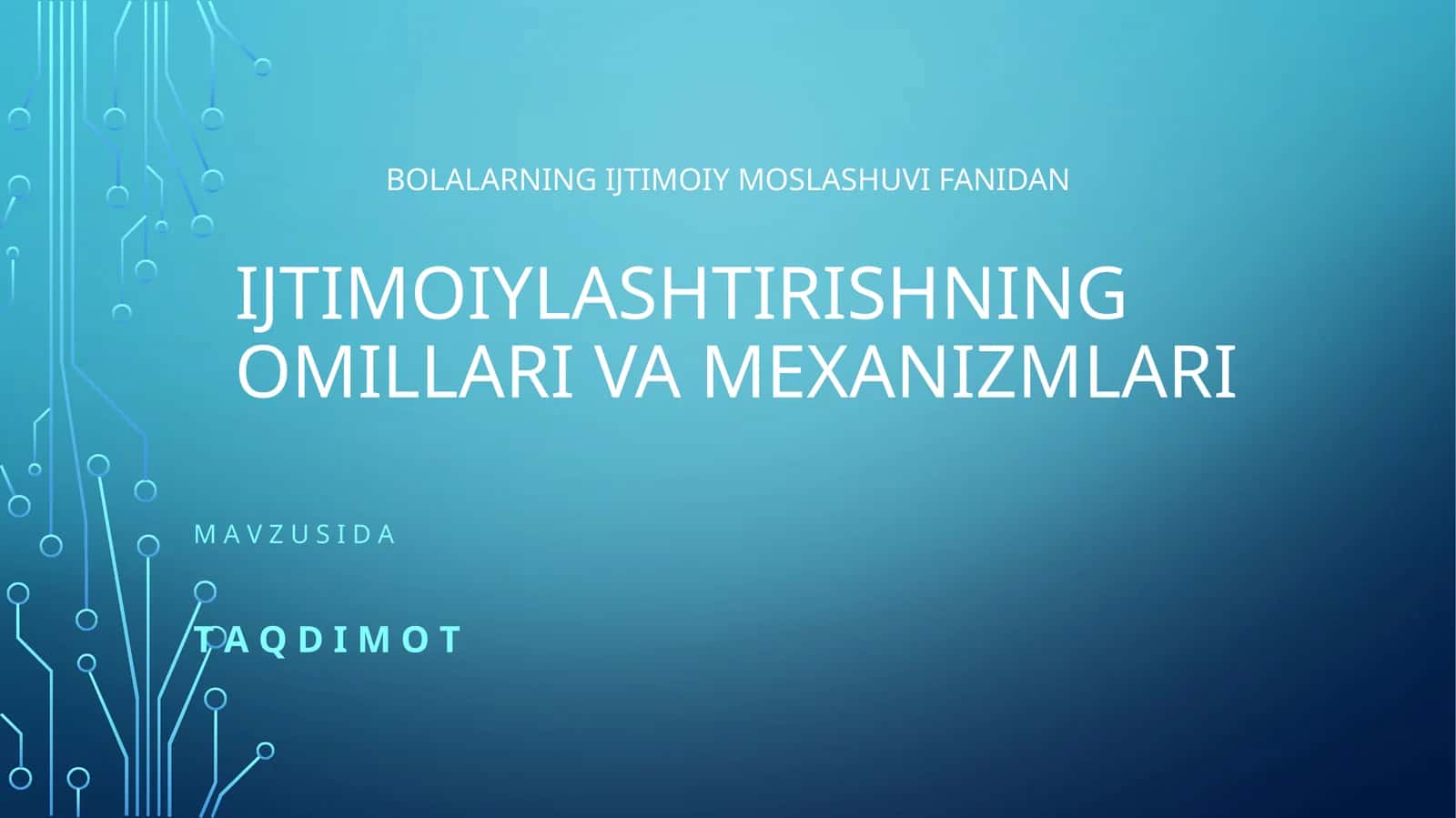 BOLALARNING IJTIMOIY MOSLASHUVI FANIDAN