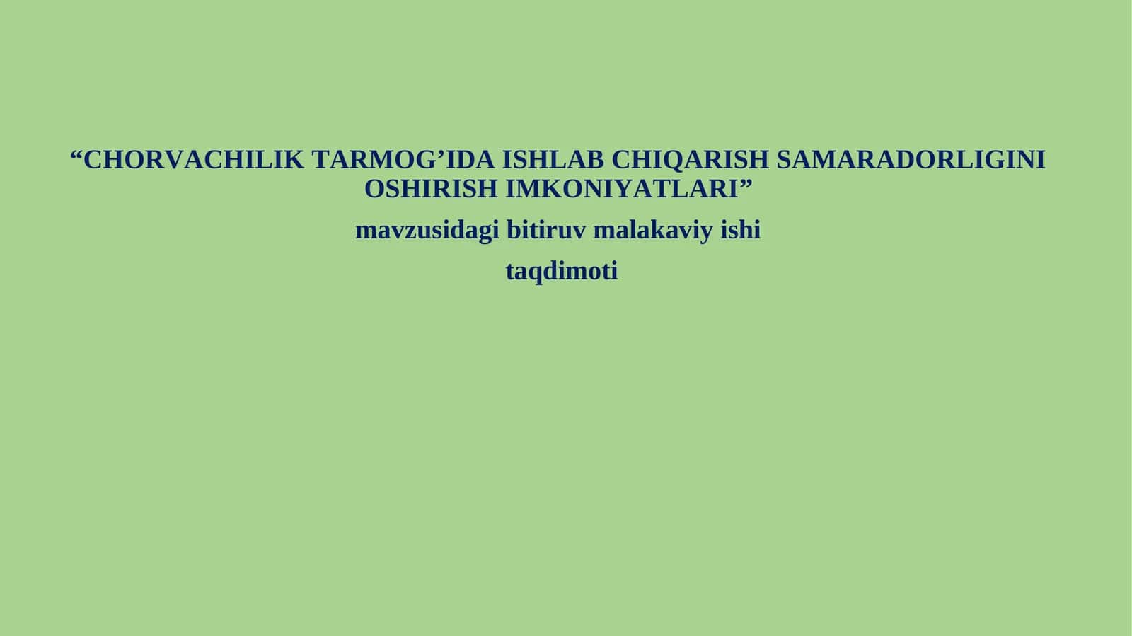 Chorvachilik tarmog’ida ishlab chiqarish samaradorligini oshirish imkoniyatlari