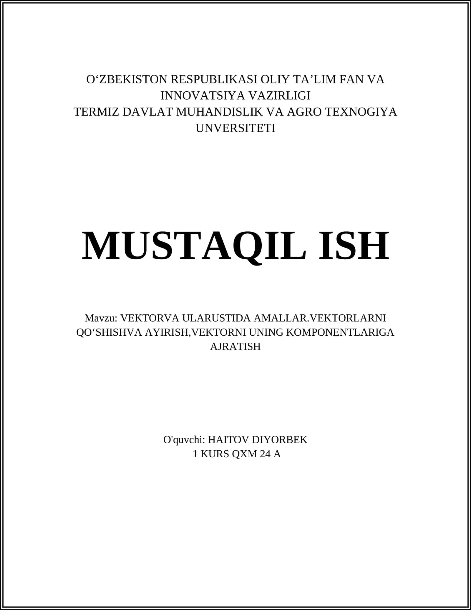 VEKTORVA ULARUSTIDA AMALLAR.VEKTORLARNI QOʻSHISHVA AYIRISH,VEKTORNI UNING KOMPONENTLARIGA AJRATISH