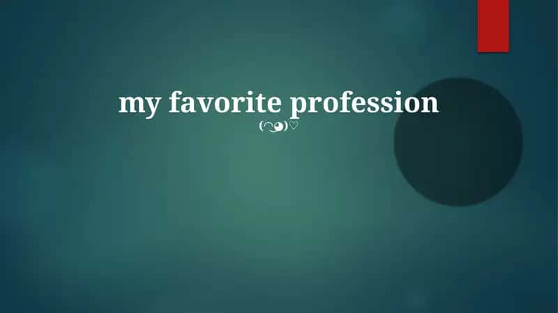My favorite profession