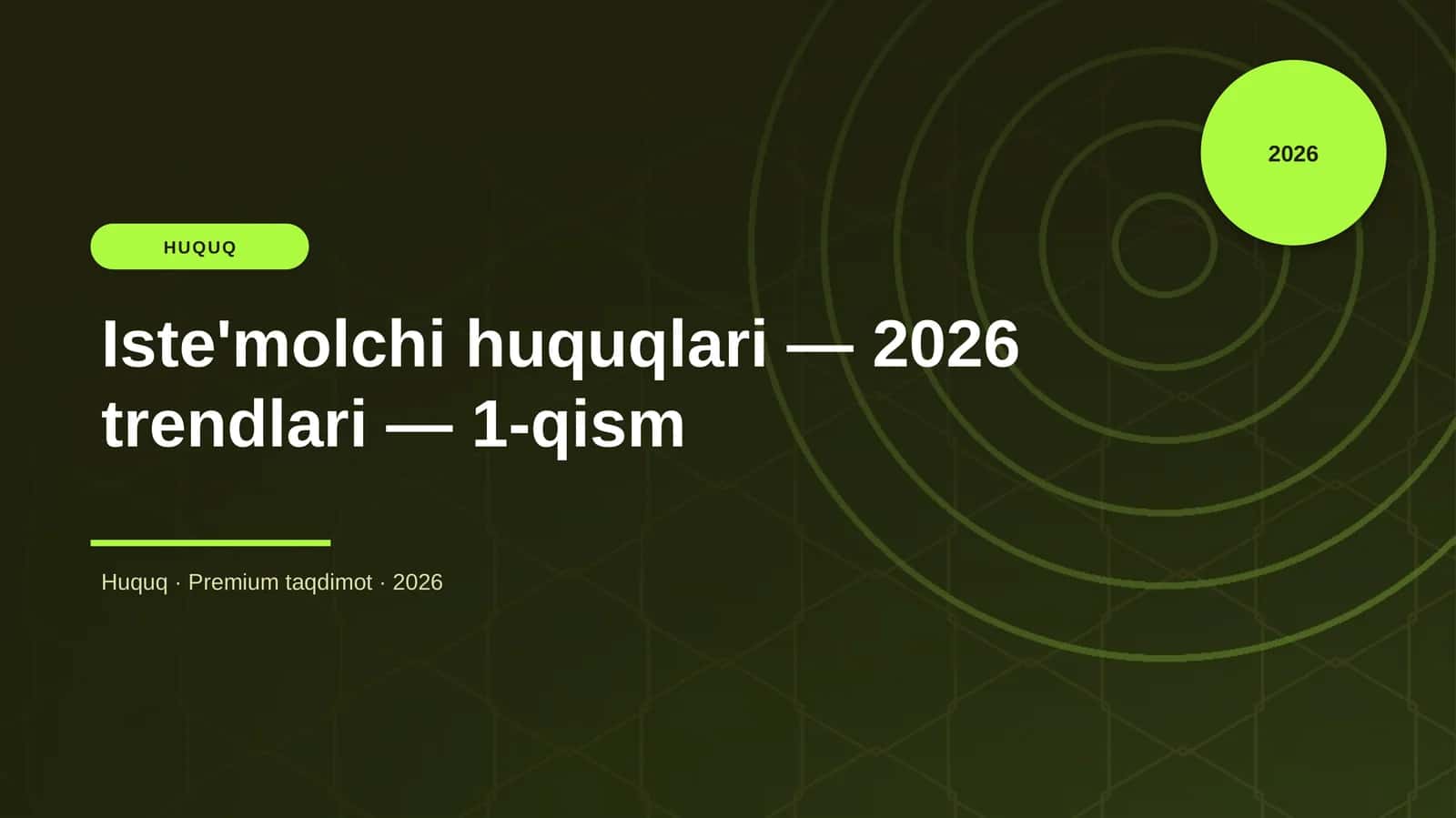 Iste'molchi huquqlari — 2026 trendlari — 1-qism