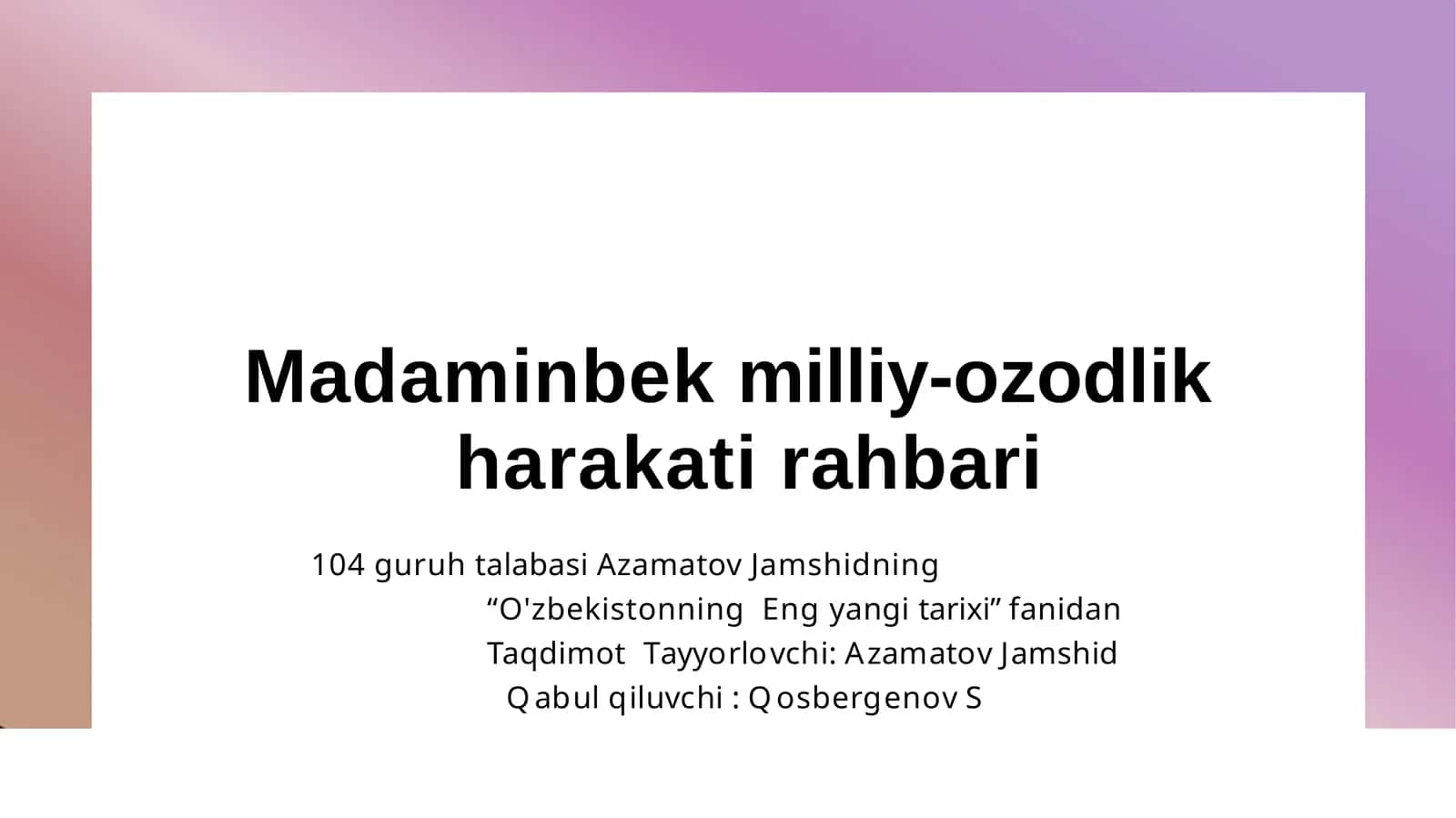 Madaminbek milliy-ozodlik harakatining rahbari