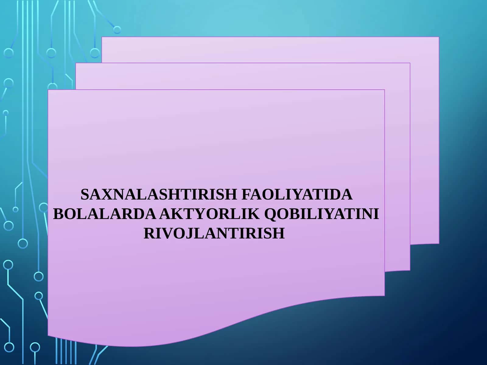 BOLALARDA AKTYORLIK QOBILIYATINI RIVOJLANTIRISH