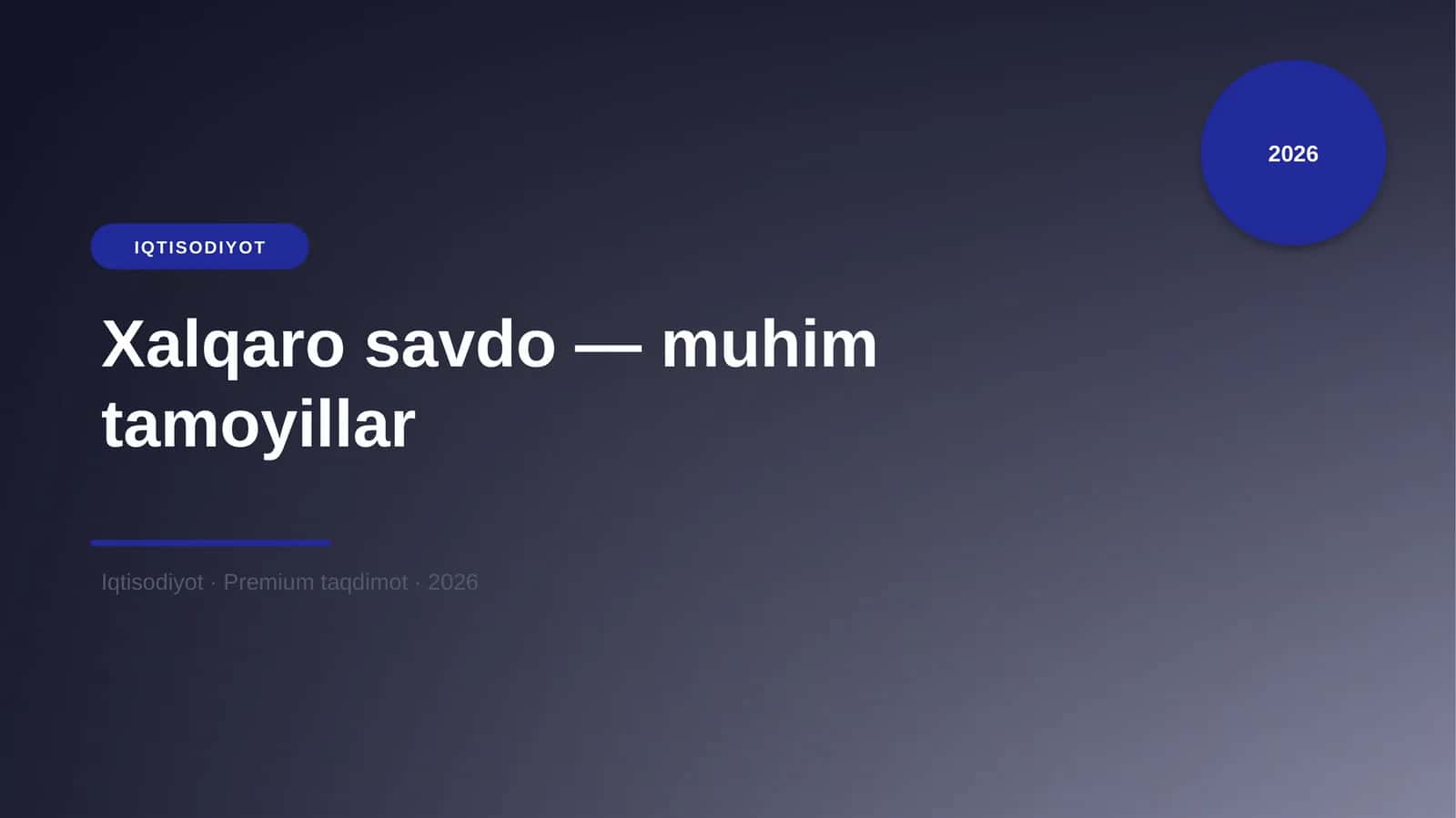 Xalqaro savdo — muhim tamoyillar