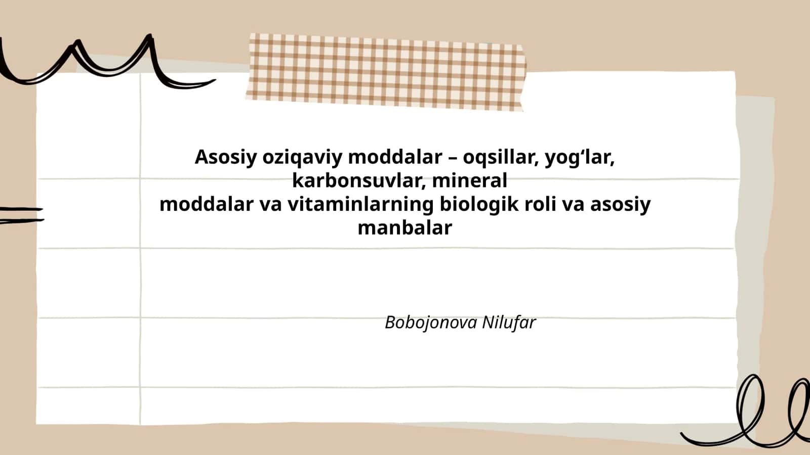 Asosiy oziqaviy moddalar – oqsillar, yog‘lar, karbonsuvlar, mineral moddalar va vitaminlarning biologik roli va asosiy manbalar