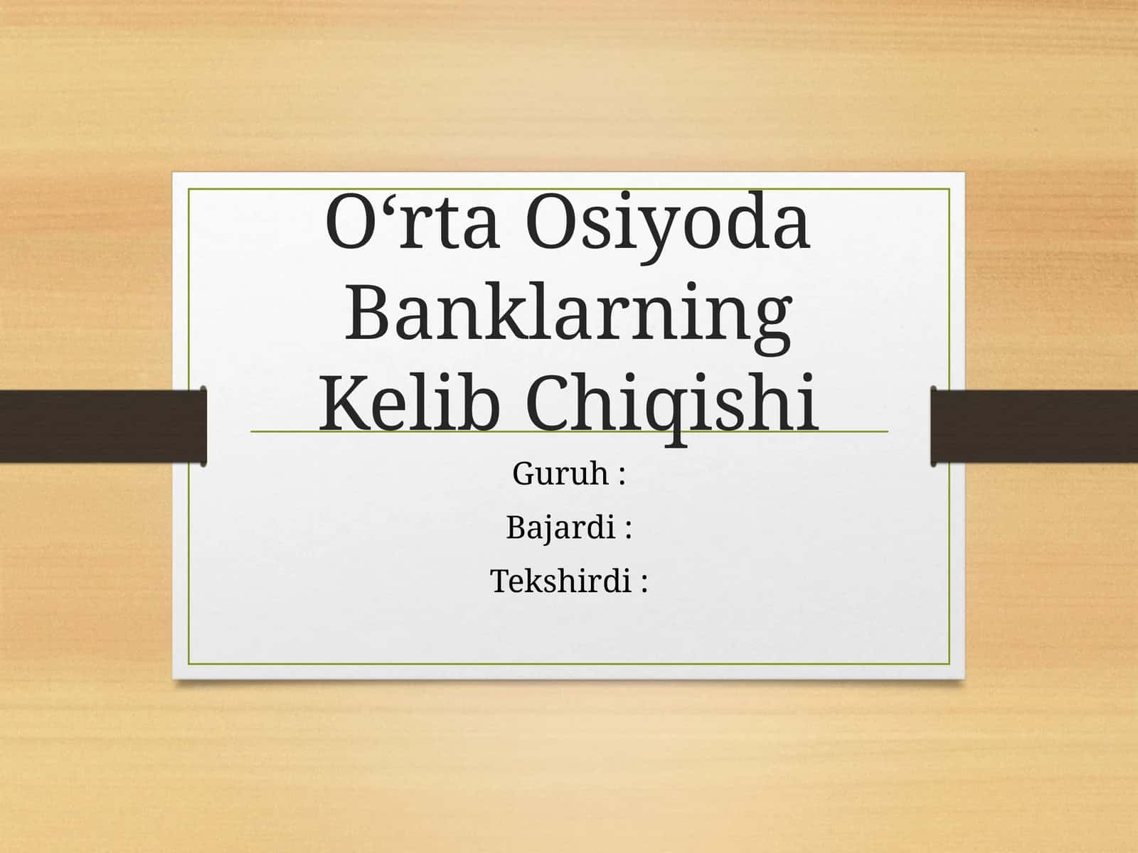 O‘rta Osiyoda Banklarning Kelib Chiqishi