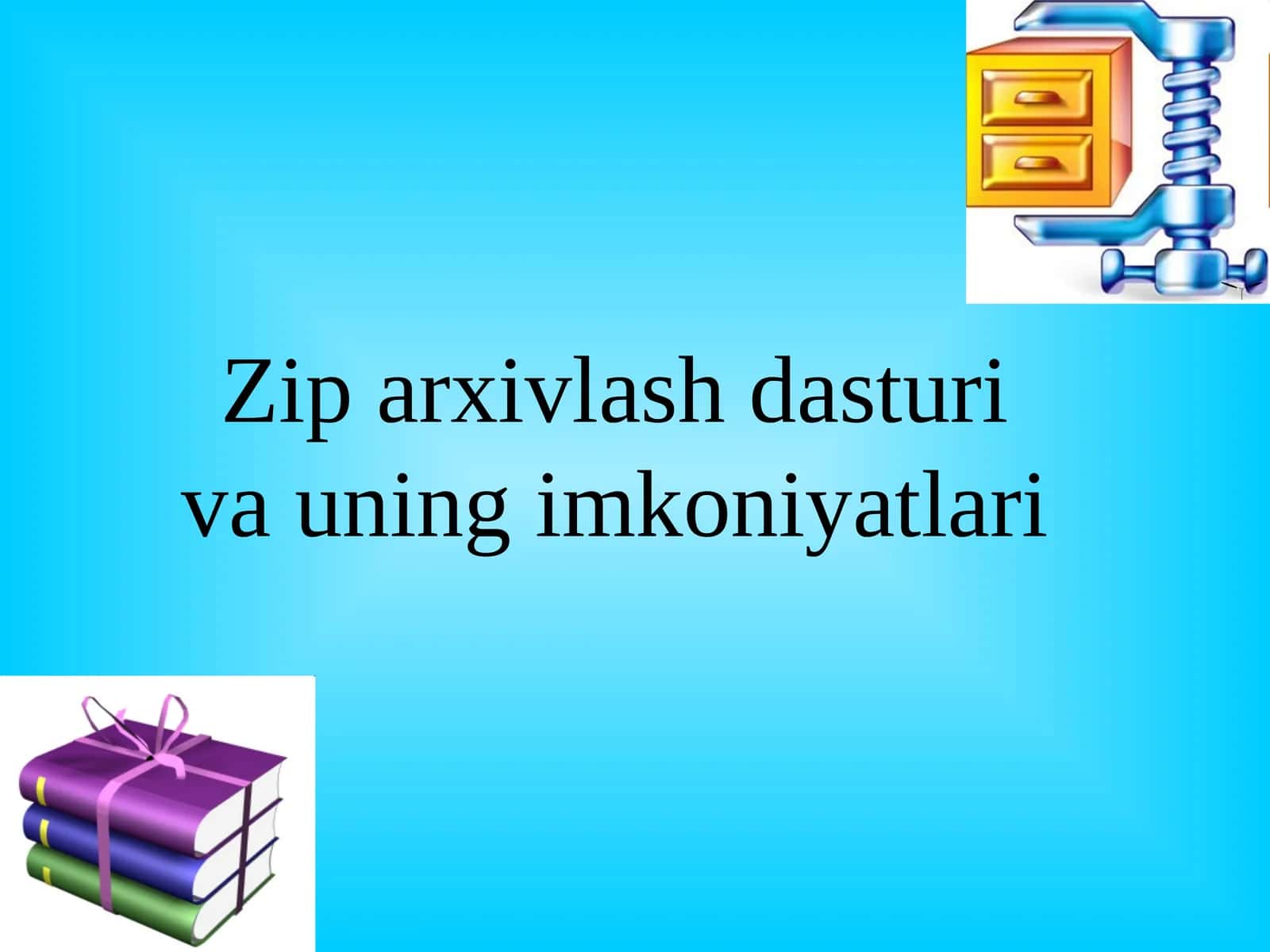 Zip arxivlash dasturi va uning imkoniyatlari