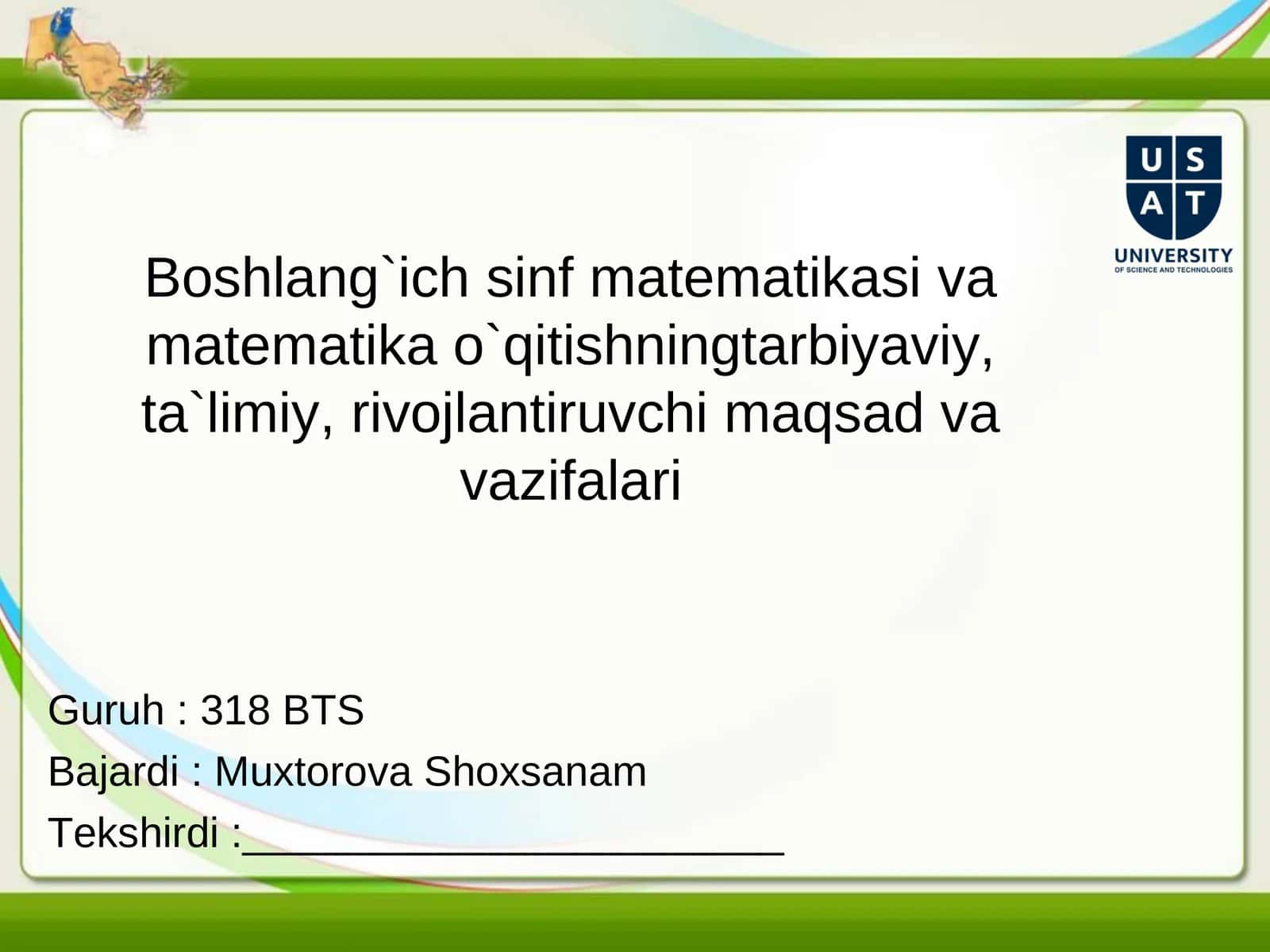 Boshlang`ich sinf matematikasi va matematika o`qitishning tarbiyaviy, ta`limiy, rivojlanuvchi maqsad va vazifalari