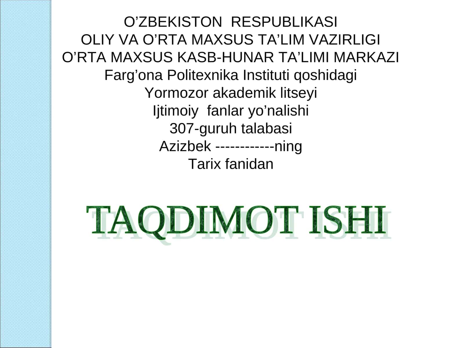 Azizbekning Tarix fanidan TAQDIMOT ISHI