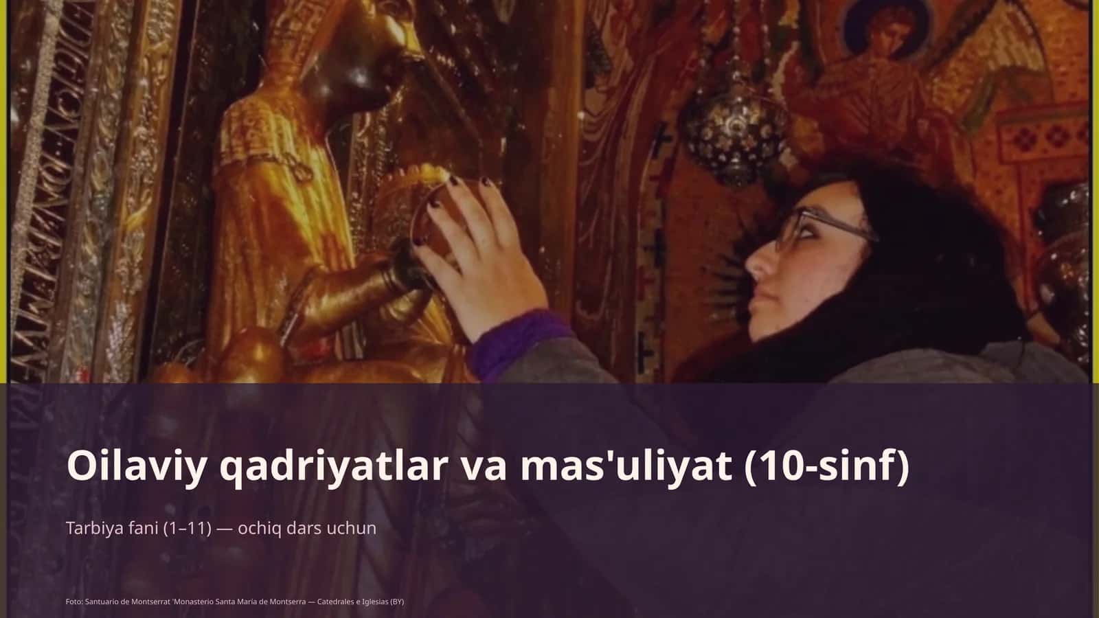 Oilaviy qadriyatlar va mas'uliyat (10-sinf)